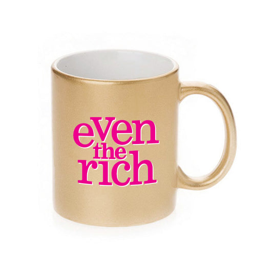 Even the Rich I Like My Coffee Gold Mug-1