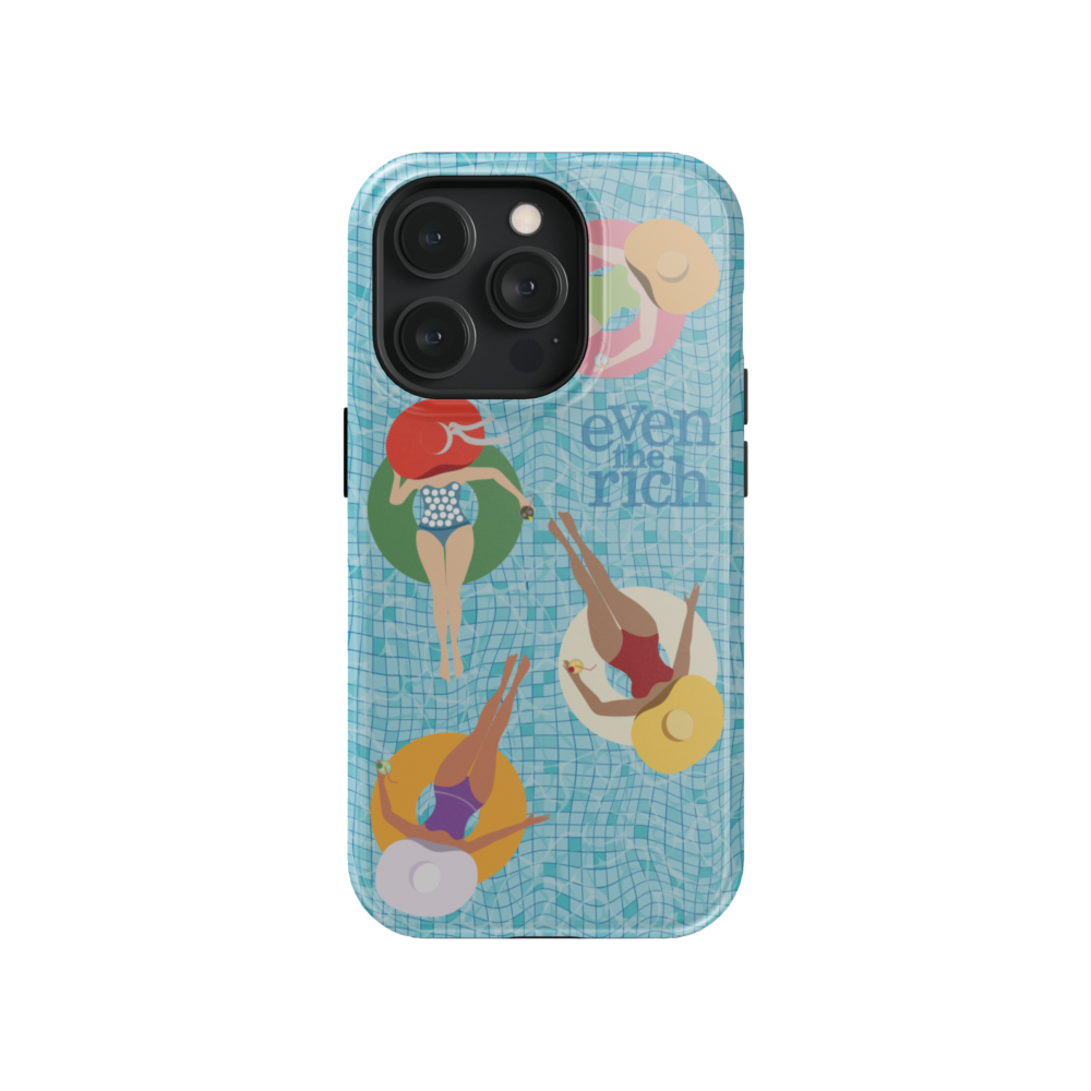Even the Rich Pool Tough Phone Case