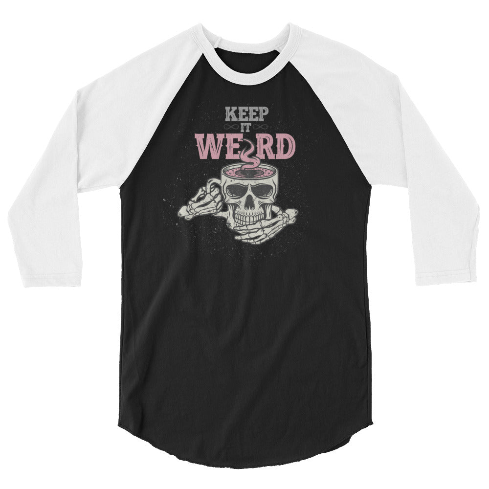 Morbid Keep It Weird Skull 3/4 Sleeve Raglan Shirt