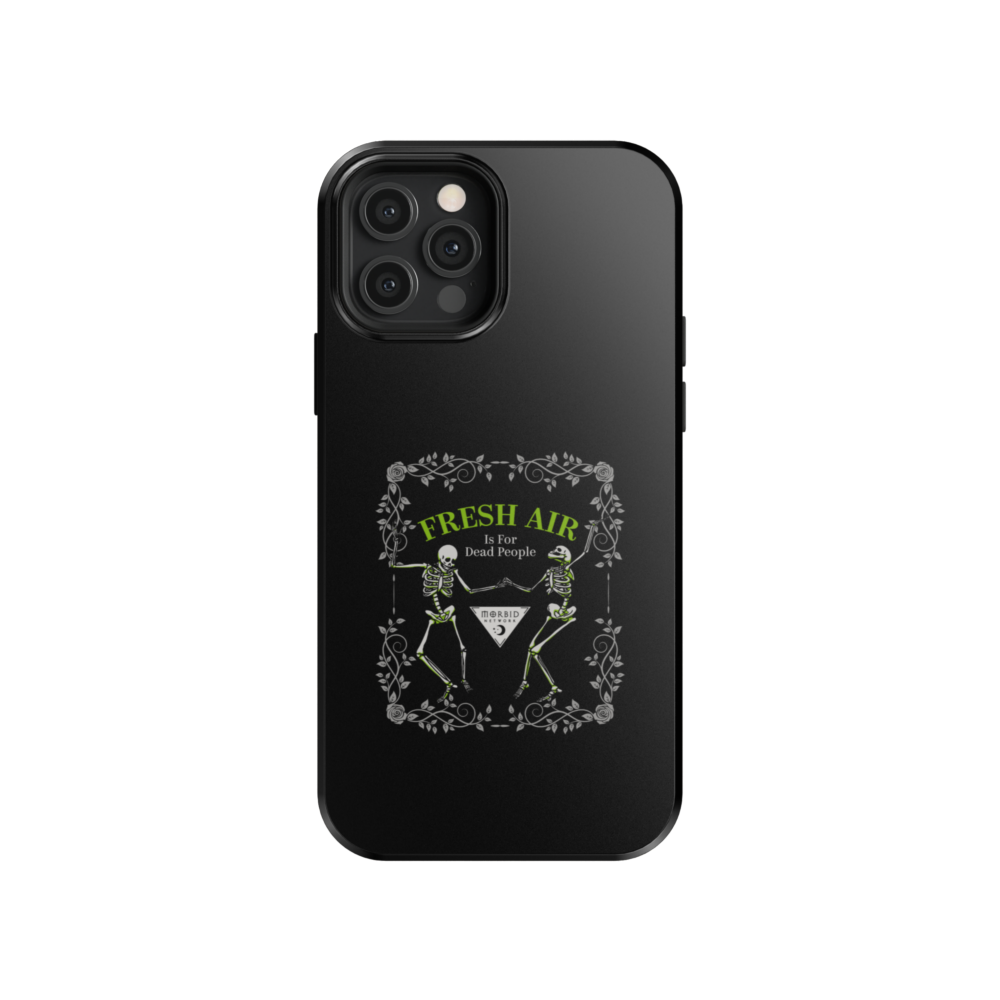 Morbid Fresh Air Is For Dead People Tough Phone Case