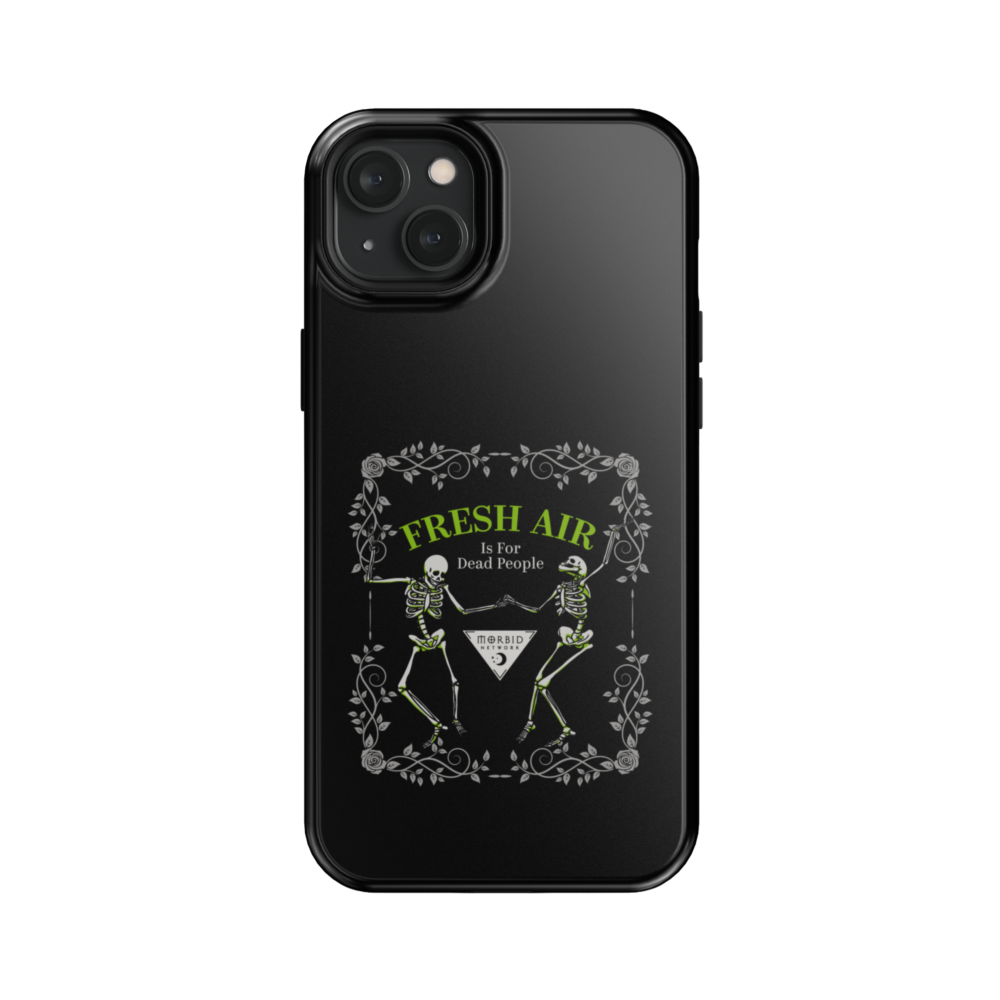 Morbid Fresh Air Is For Dead People Tough Phone Case
