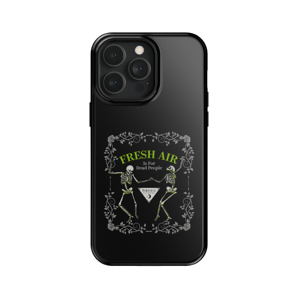 Morbid Fresh Air Is For Dead People Tough Phone Case