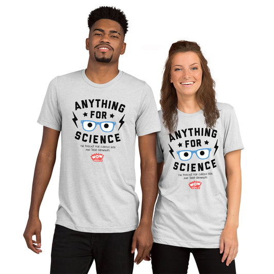 Wow in the World Anything For Science Unisex Tri-Blend T-Shirt-1