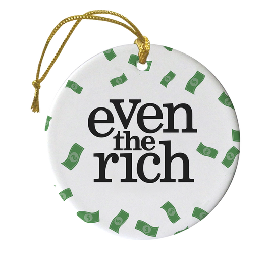 Even the Rich Logo Double-Sided Ornament-2