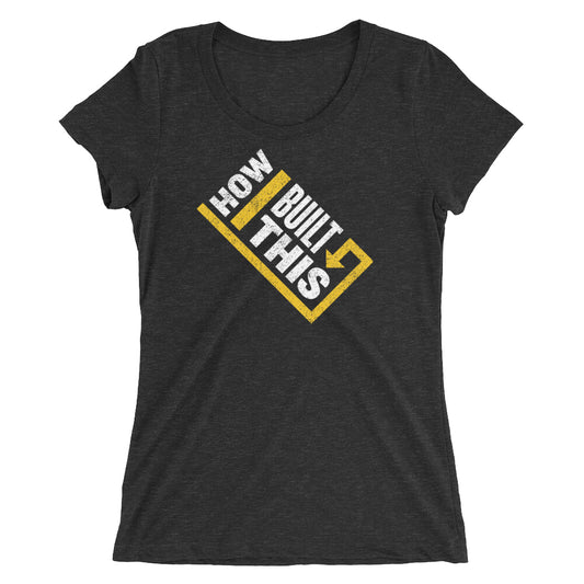 How I Built This Distressed Logo Women's Tri Blend T-Shirt-3