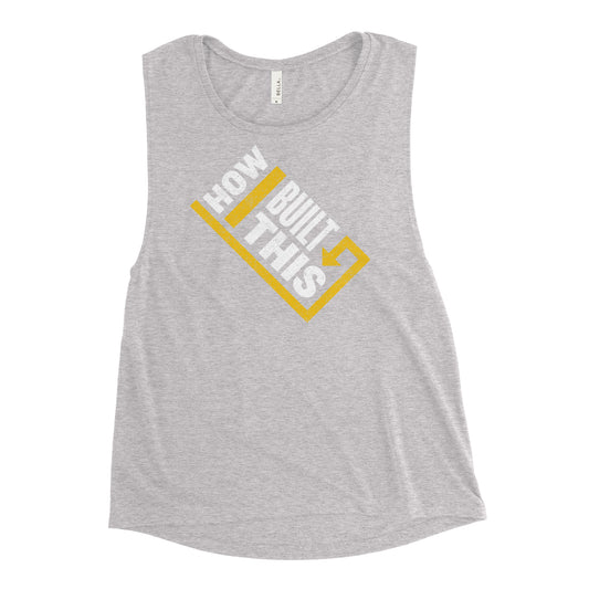 How I Built This Distressed Logo Women's Muscle Tank-0
