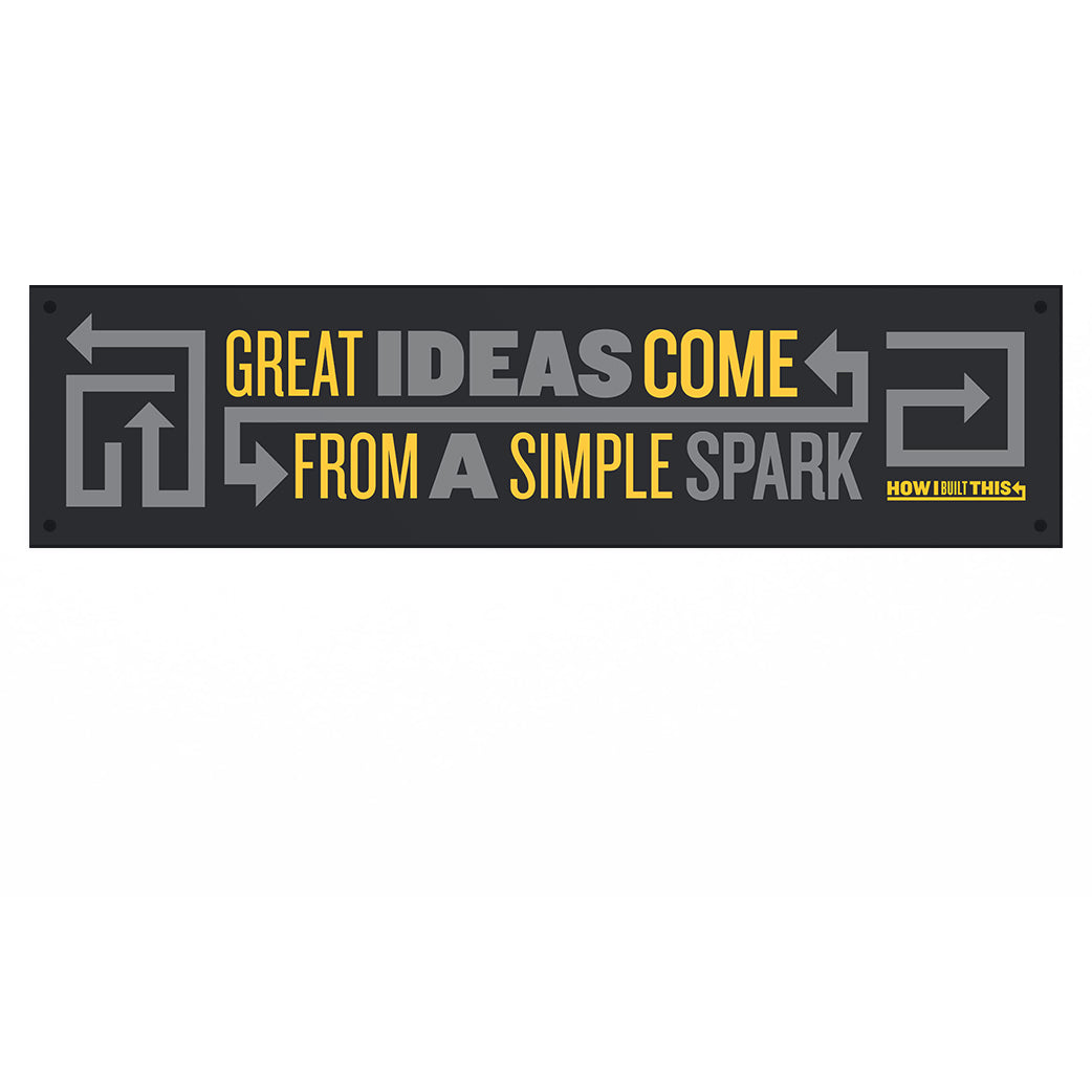 How I Built This Great Ideas Metal Sign