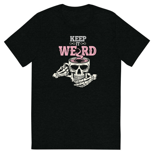 Morbid Keep It Weird Skull Unisex Tri-Blend T-Shirt-0