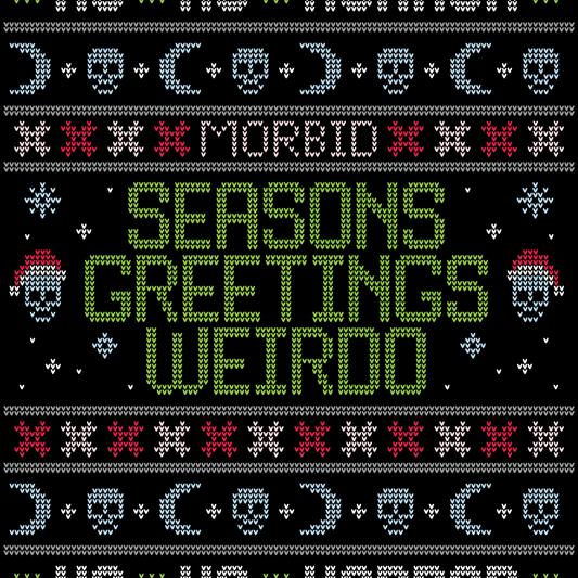 Morbid Seasons Greetings Weirdo Crewneck Sweatshirt-1